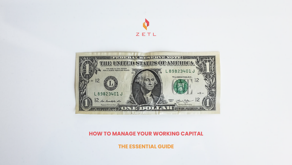 How to manage your working capital — the essential guide